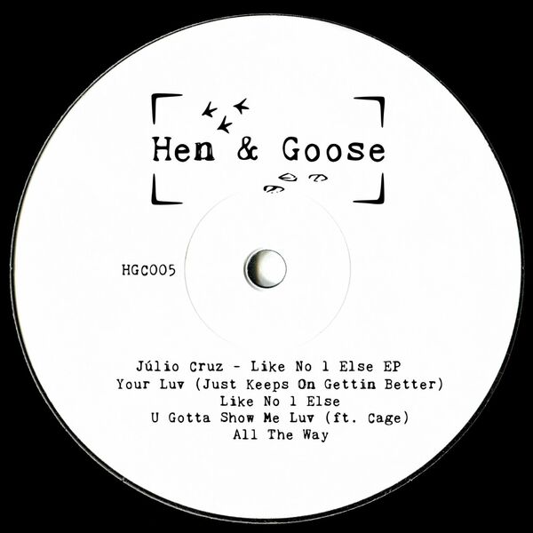 Julio Cruz - Like No 1 Else / Hen & Goose