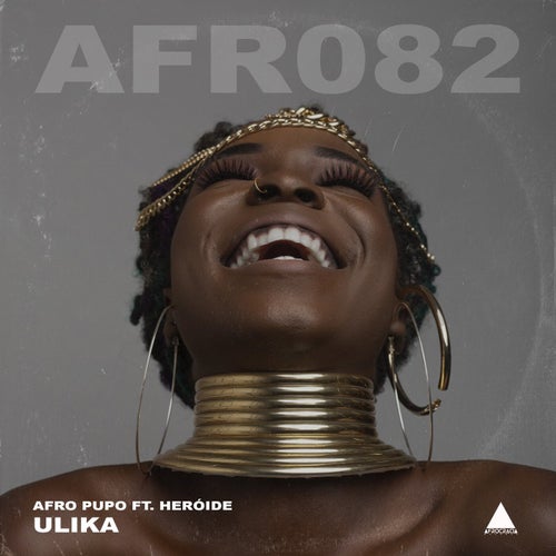 Afro Pupo ft. Heróide - Ulika (Afro Pupo Remixes) / Afrocracia Records