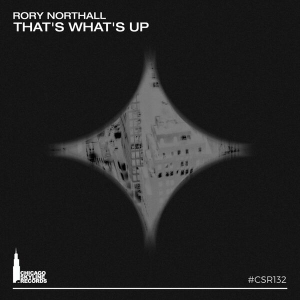 Rory Northall - That's What's Up / Chicago Skyline Records