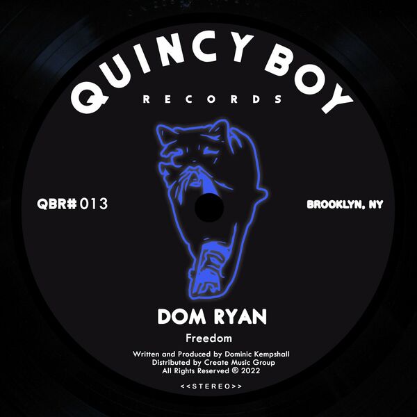 Dom Ryan - Freedom / Quincy Boy Records