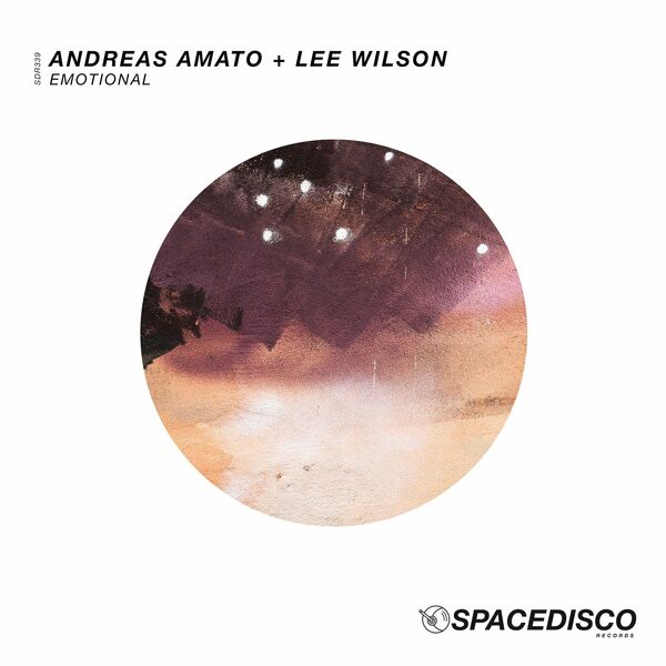 Lee Wilson & Andreas Amato - Emotional / Spacedisco Records