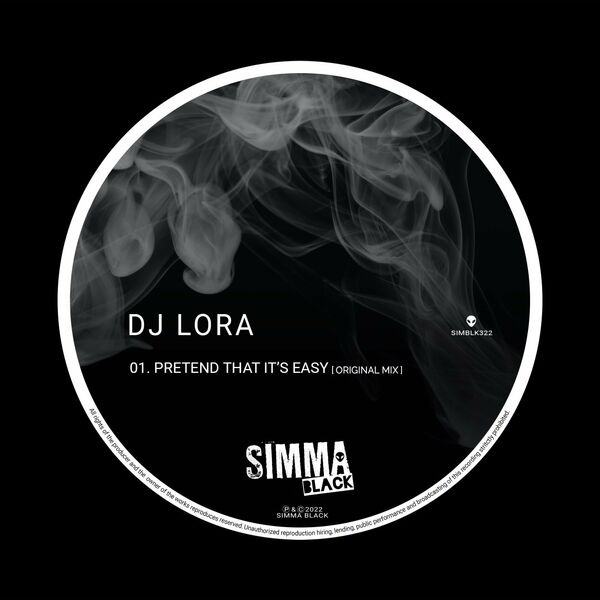 DJ Lora - Pretend That It's Easy / Simma Black
