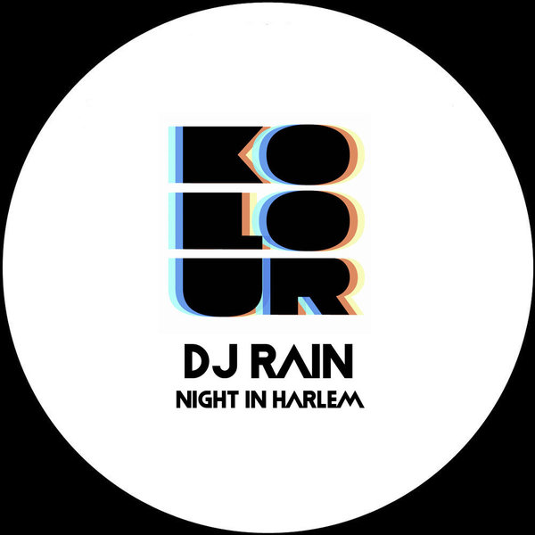 DJ Rain - Night In Harlem / Kolour Recordings