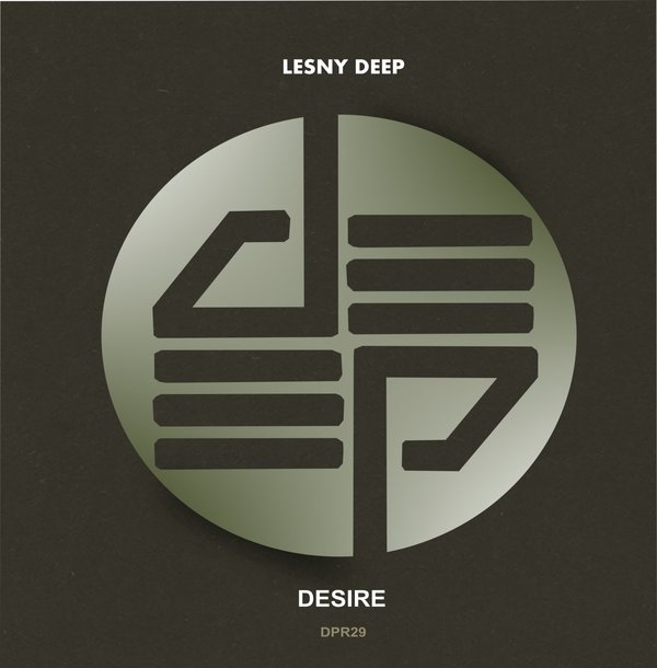 Lesny Deep - Desire / Deep Independence Recordings