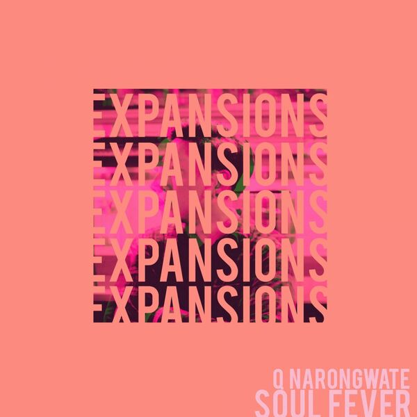 Q Narongwate - Soul​ Fever / Expansions