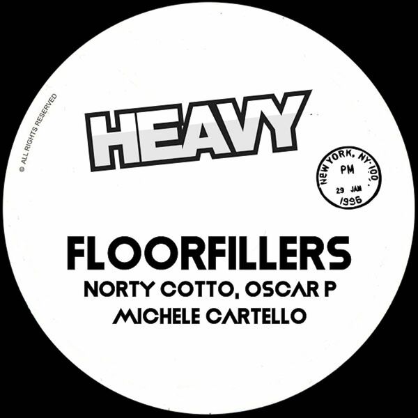 Norty Cotto, Oscar P, Michele Cartello - Floorfillers / Heavy