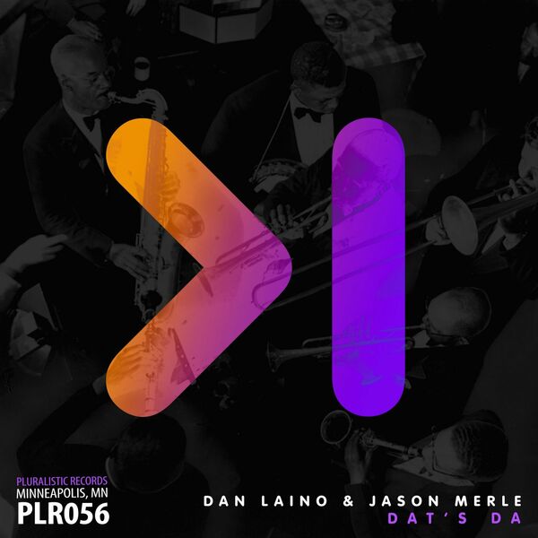 Dan Laino & Jason Merle - Dat's Da / Pluralistic Records