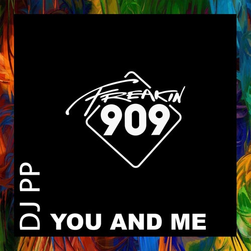 DJ PP - You And Me / Freakin909