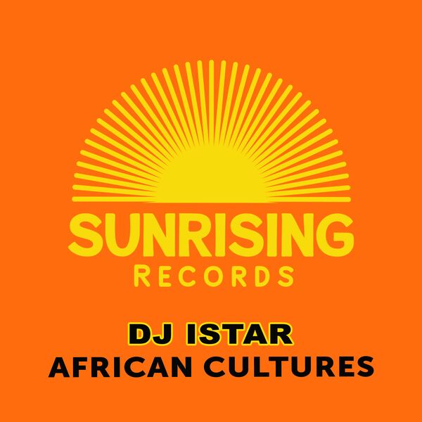 DJ Istar - African Cultures / Sunrising Records