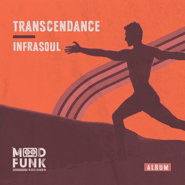 Infrasoul - TRANSCENDANCE [Album] / Mood Funk Records