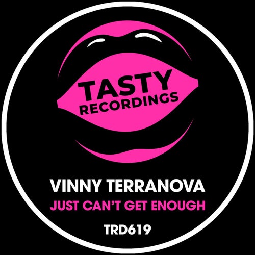 Vinny Terranova - Just Can't Get Enough / Tasty Recordings