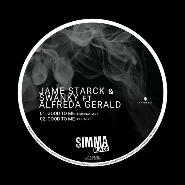 Jame Starck, Swanky, Alfreda Gerald - Good To Me / Simma Black