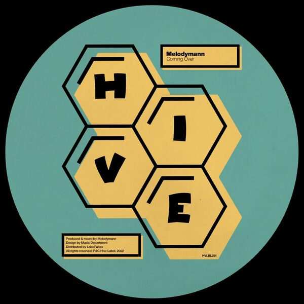 Melodymann - Coming Over / Hive Label