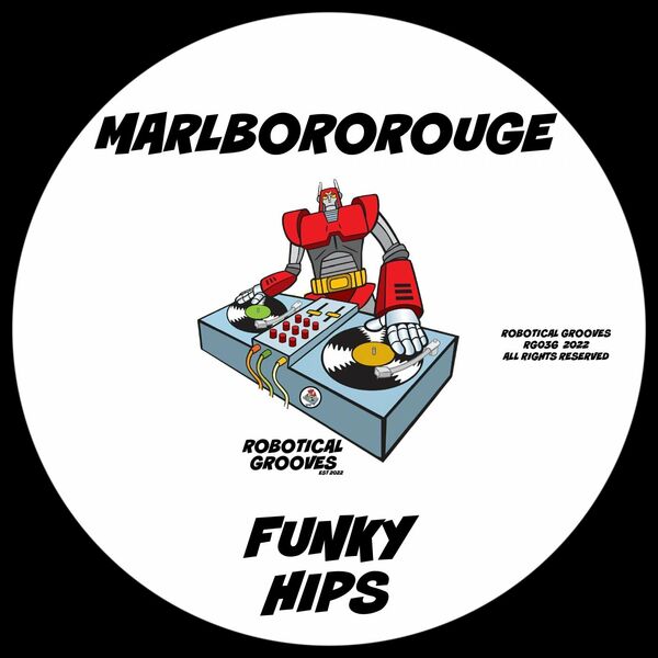 MarlboroRouge - Funky Hips / Robotical Grooves