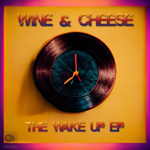 Wine & Cheese - The Wake Up EP / Craniality Sounds