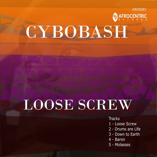Cybobash - Loose Screw / Afrocentric Records