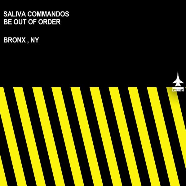 Saliva Commandos - Be Out Of Order / Launch Entertainment