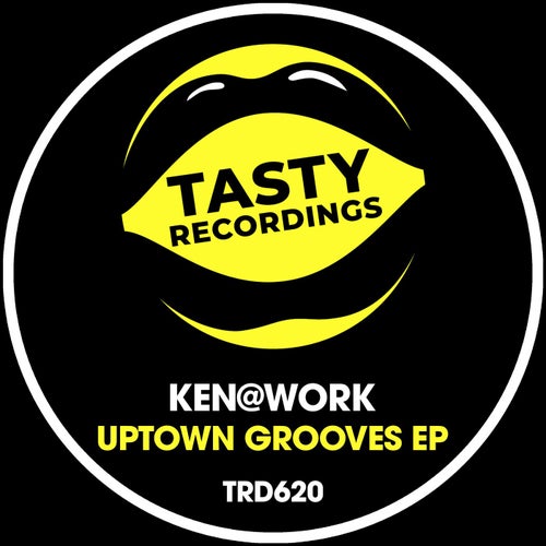 Ken@Work - Uptown Grooves EP / Tasty Recordings
