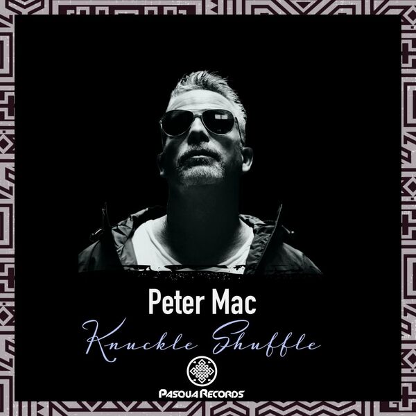 Peter Mac - Knuckle Shuffle / Pasqua Records