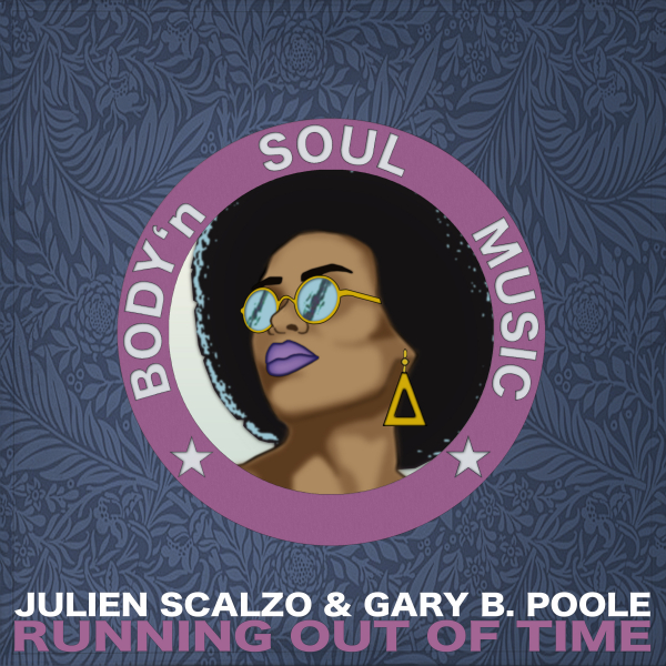 Julien Scalzo & Gary B. Poole - Running Out Of Time / Body'n Soul music