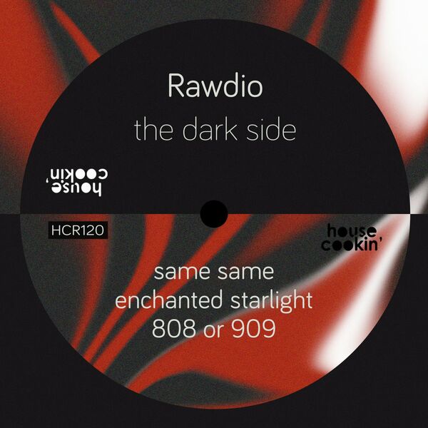 Rawdio - The Dark Side / House Cookin Records