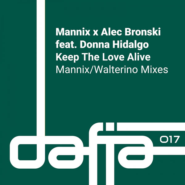 Mannix & Alec Bronski feat. Donna Hidalgo - Keep the Love Alive / Dafia Records