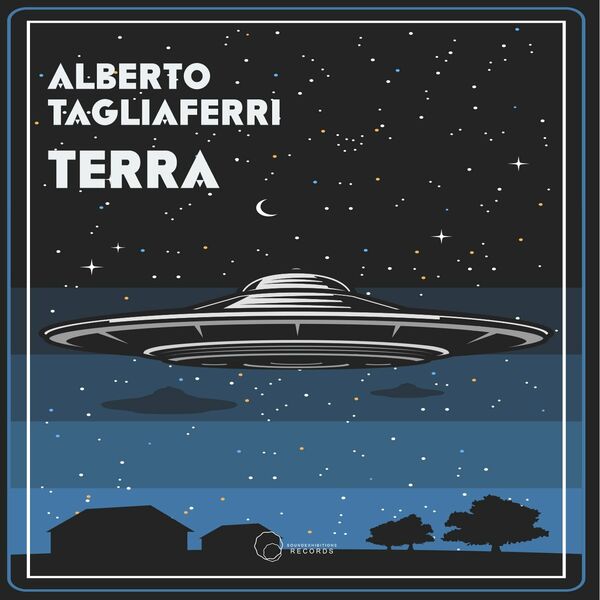 Alberto tagliaferri - Terra / Sound-Exhibitions-Records