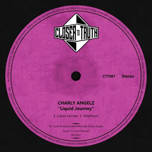 Charly Angelz - Liquid Journey / Closer To Truth