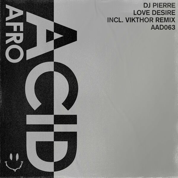 DJ Pierre - Love Desire / Afro Acid Digital