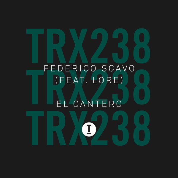 Federico Scavo (feat. LorE) - El Cantero / Toolroom Trax