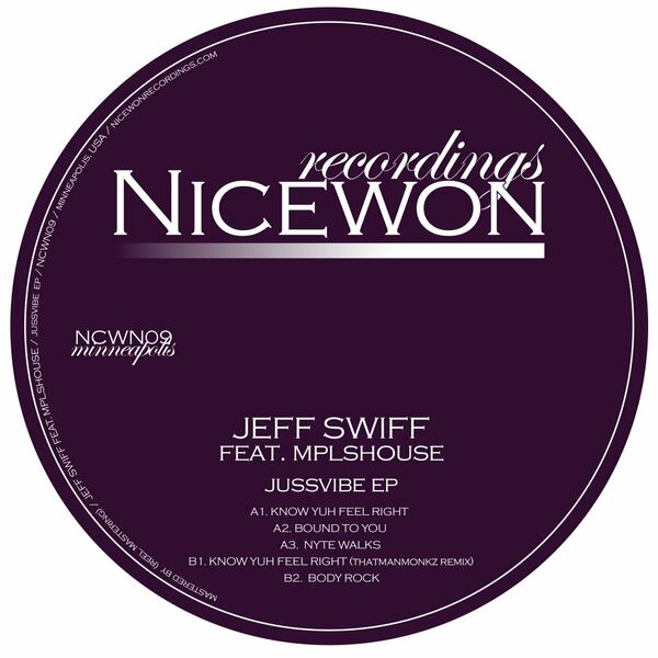 Jeff Swiff ft MPLSHOUSE - Jussvibe EP / Nicewon Recordings