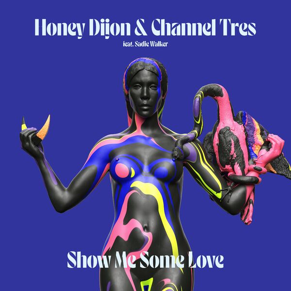 Honey Dijon & Channel Tres - Show Me Some Love (feat. Sadie Walker) / Classic Music Company
