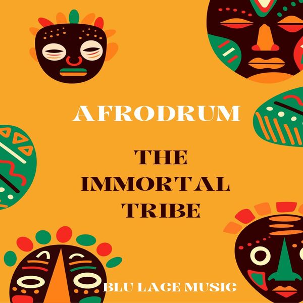 AfroDrum - The Immortal Tribe (Original Agenda Mix) / Blu Lace Music