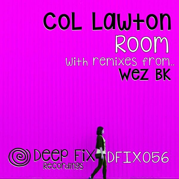 Col Lawton - Room / Deep Fix Recordings
