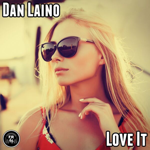 Dan Laino - Love It / Funky Revival