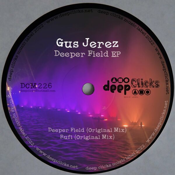 Gus Jerez - Deeper Field / Deep Clicks
