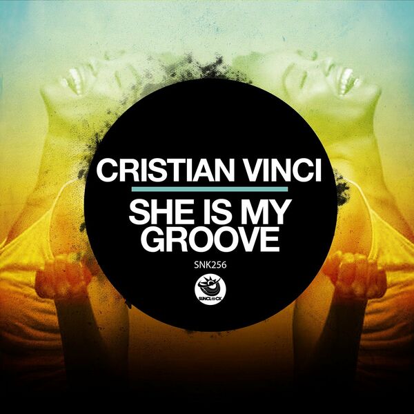 Cristian Vinci - She Is My Groove / Sunclock