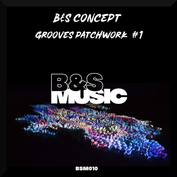 B&S Concept - Grooves Patchwork Vol.1 / B&S Music