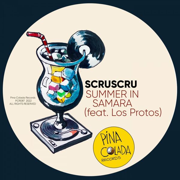 Scruscru ft Los Protos - Summer In Samara / Pina Colada Records