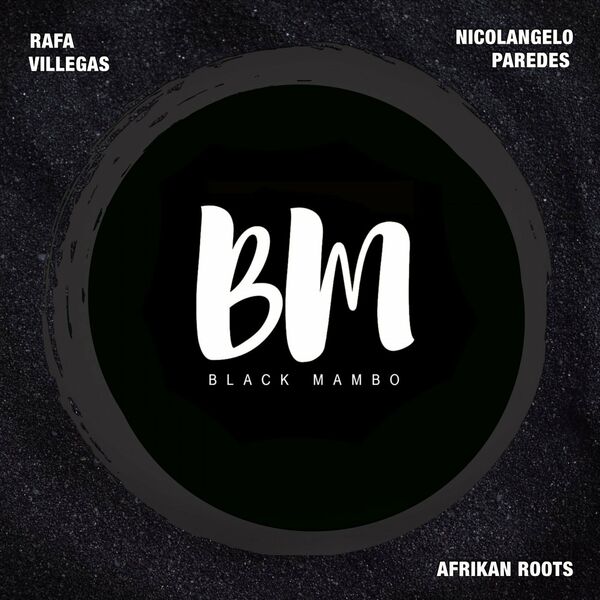 Rafa Villegas & Nicolangelo Paredes - Afrikan Roots / Black Mambo