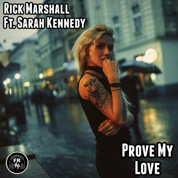 Rick Marshall & Sarah Kennedy - Prove My Love / Funky Revival