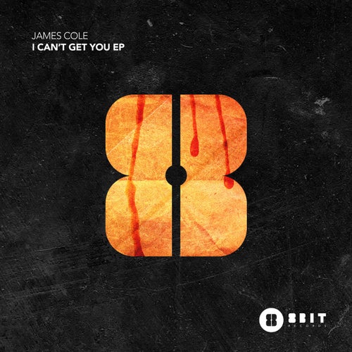 James Cole - I Can't Get You EP / 8Bit