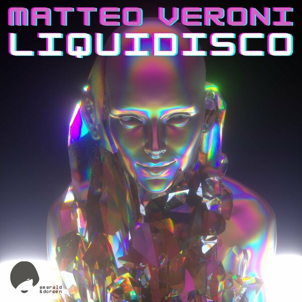 Matteo Veroni - Liquidisco / Emerald & Doreen Records