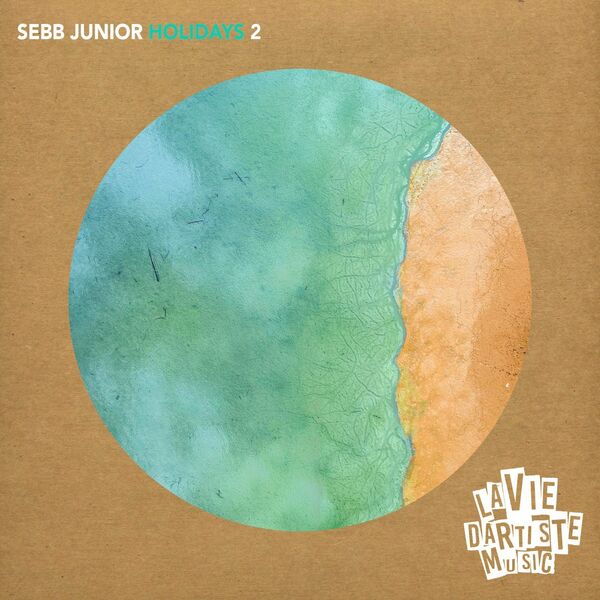 Sebb Junior - Holidays 2 / La Vie D'Artiste Music