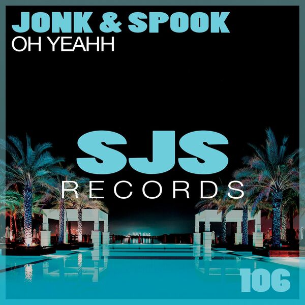 Jonk & Spook - Oh Yeahh / Sjs Records