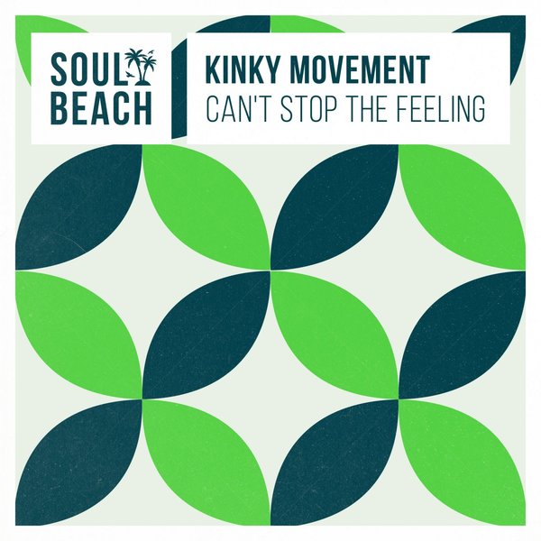 Kinky Movement - Can't Stop The Feeling EP / Soul Beach Records