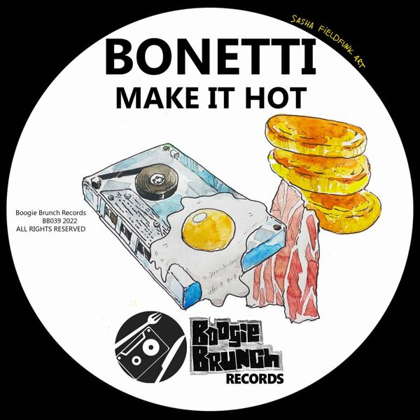 Bonetti - Make It Hot / Boogie Brunch Records