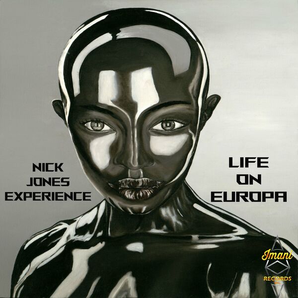 Nick Jones Experience - Life on Europa / Imani Records