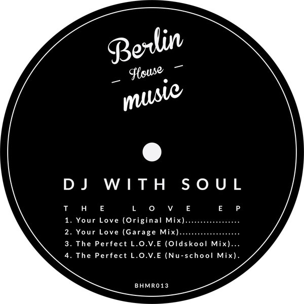 DJ with Soul - The Love / Berlin House Music