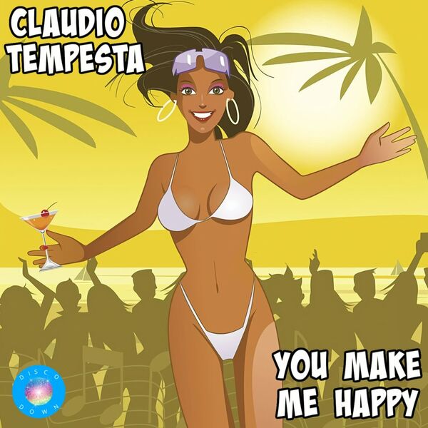 Claudio Tempesta - You Make Me Happy / Disco Down